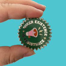 Load image into Gallery viewer, &quot;QUEER EXISTENCE IS RESISTANCE&quot; PIN BADGE BY RAINBOW &amp; CO
