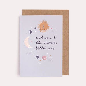 "WELCOME TO THE UNIVERSE LITTLE ONE" - NEW BABY CARD BY SISTER PAPER CO.