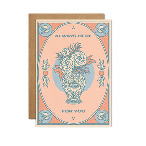 "ALWAYS HERE FOR YOU" - GREETINGS CARD BY CAI & JO