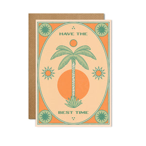 "HAVE THE BEST TIME" - GREETINGS CARD BY CAI & JO