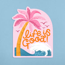 Load image into Gallery viewer, LIFE IS GOOD - STICKER BY NYASSA HINDE
