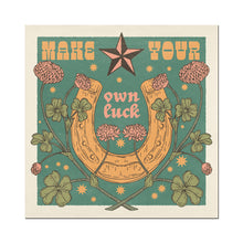 Load image into Gallery viewer, &quot;MAKE YOU OWN LUCK&quot; - PRINT BY CAI &amp; JO

